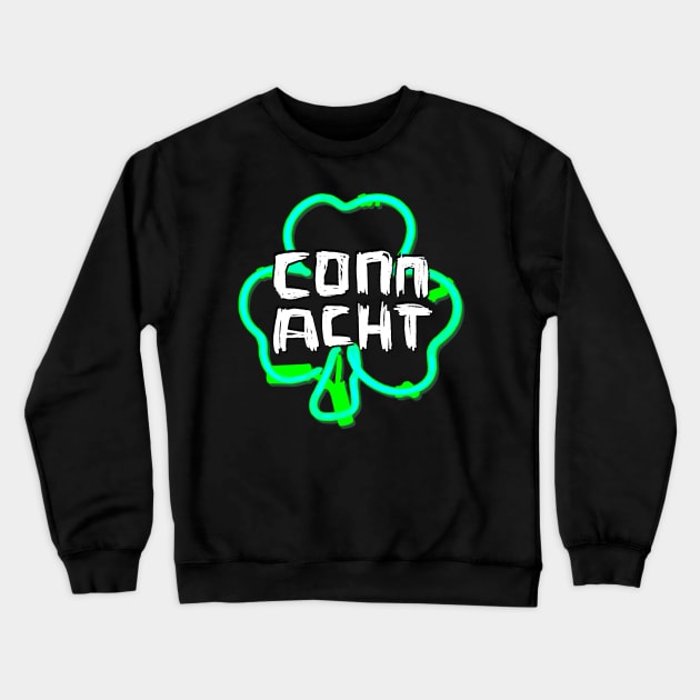 Connacht, Paddy's Day Irish Shamrock Crewneck Sweatshirt by badlydrawnbabe